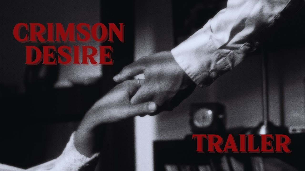 CRIMSON DESIRE trailer