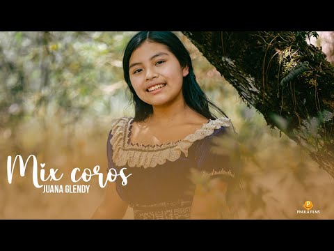 Mix Coros - Juana Glendy ( Videoclip Oficial )