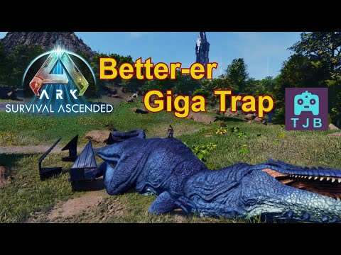 Better-er Giga Trap - Ark: Survival Ascended