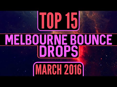 Top 15 Melbourne Bounce Drops (March 2016)