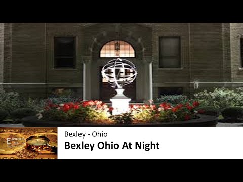 Bexley, Ohio at Night: A Scenic Tour of Historic Landmarks & Architecture
