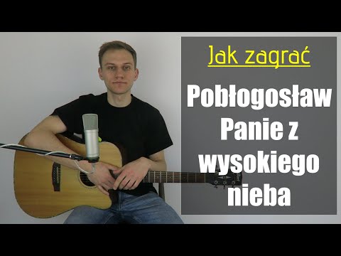 #282 Jak zagrać na gitarze Pobłogosław Panie z wysokiego nieba (religijna piosenka przed jedzeniem)