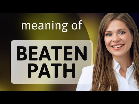 Exploring the Idiom "Beaten Path"