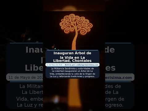 Inauguran Árbol de la Vida en La Libertad, Chontales