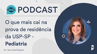 O que mais cai na prova de residência da USP-SP - Pediatria