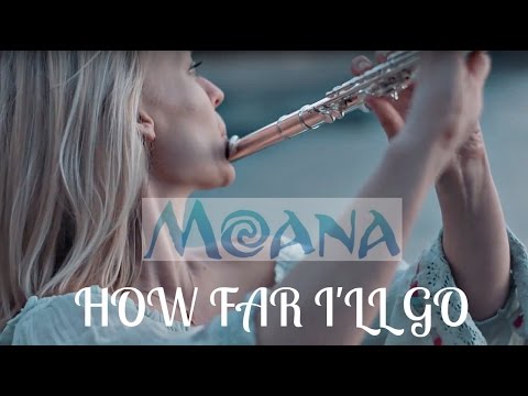 Moana - 'How Far I'll Go' -  Flute Cover