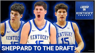 Kentucky basketball loses Reed Sheppard to the NBA Draft | Kentucky Wildcats Podcast