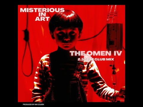 MISTERIOUS IN ART - OMEN IV (2.30 PM CLUB MIX) by IAN COLEEN 202