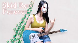 Skid Row - Forever Guitar Cover
