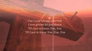 Sanctus Real - Til I Got to Know You with lyrics