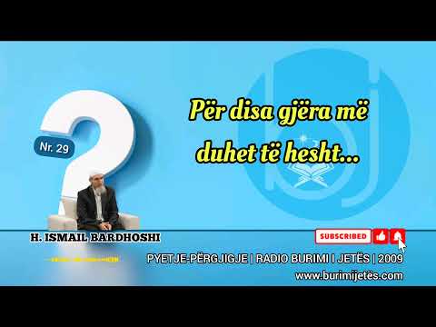 Pyetje - Përgjigje Nr. 29 | Për disa gjëra më duhet të hesht