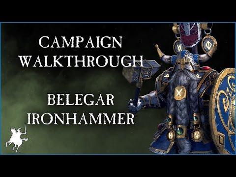 Total War: WARHAMMER - Belegar Ironhammer Campaign Walkthrough