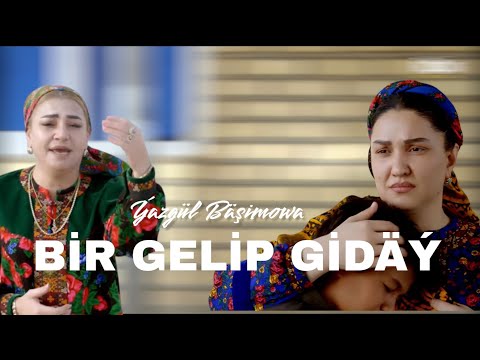 Ýazgül Bäşimowa Bir gelip gidäý klip 2025