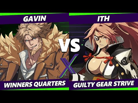F@X 450 Winners Quarters - Gavin (Leo) Vs. ITH (Baiken) Guilty Gear Strive