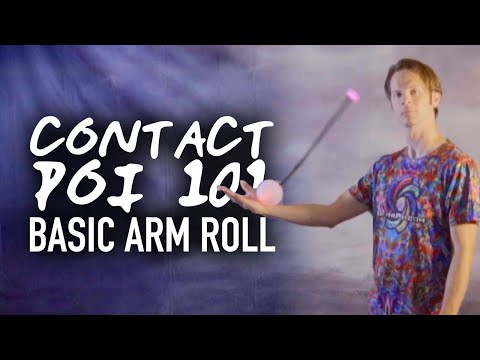 Contact Poi 101: Basic Arm Roll Tutorial (Beginner Poi Tricks)