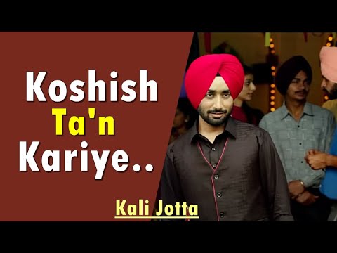 Koshish Ta'n Kariye (Full Song) Satinder Sartaaj|Kali Jotta| Neeru Bajwa, Wamiqa G|New Punjabi Songs