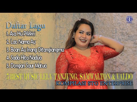 5 Best Music Lely Tanjung, Samwalton Siahaan & Valdo Panggabean By STG ENTERPRISE