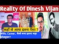 Reality Of Dinesh Vijan / Kaun hai Dinesh Jo Bank Ki Job karke Itna Bada Film Producer Ban Gaya ?