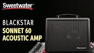 Video thumbnail for Blackstar Sonnet 60 Acoustic Amplifier Demo by Sweetwater