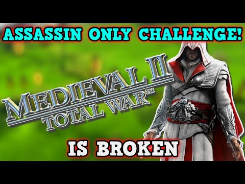 TOTAL WAR MEDIEVAL 2 IS A PERFECTLY BALANCED GAME WITH NO EXPLOITS - Assassin Only Challenge