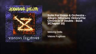 Suite For Group & Orchestra - Allegro (Mhorams Victory/The Chronicle of Doubts - Book 3/Chapter 15)
