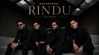 Download lagu RINDU – MOLUKASOUL  | Lagu Pop Ambon Terbaru mp3
