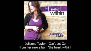 Julienne Taylor - Can't Let Go