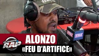 Alonzo &quot;Feu d&#39;artifice&quot; #PlanèteRap