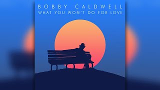 Bobby Caldwell - Love Won&#39;t Wait