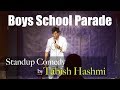 Boys School Parade Standup Comedy By Tabish Hashmi Maansals