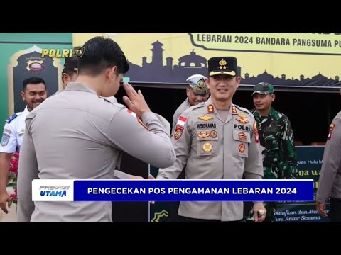 KAPOLRES KAPUAS HULU CEK POSPAM LEBARAN
