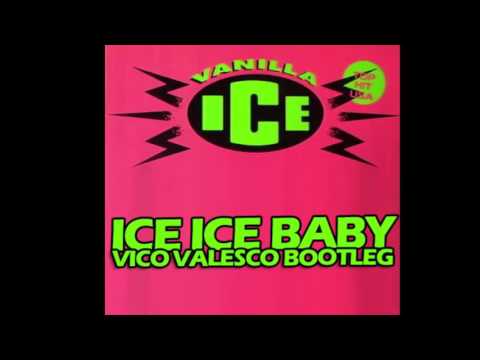 Vanilla Ice   Ice ice baby (Vico Valesco Bootleg)