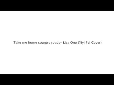 Country Road Take Me Home -Lisa Ono 小野丽莎 (Yiyi Fei Cover)