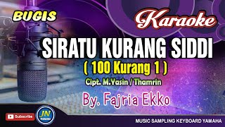 Download lagu Siratu Kurang Siddi / 100 Kurang 1_Bugis Karaoke_Tanpa Vocal Lirik By Fajria Ekko mp3