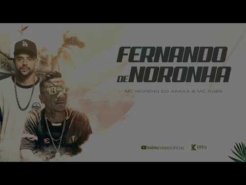 Mc Robs e Mc Moreno Do Araka - Fernando De Noronha ( Dj Koringa Mpc e Petter )