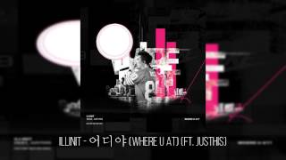 illinit - 어디야 (Where you at) (ft. Justhis)
