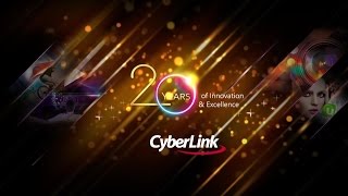 CyberLink - Celebrating 20th Year Anniversary