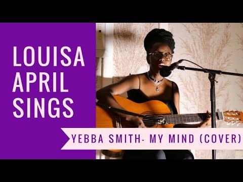 Yebba Smith - My Mind Cover by Louisa April | Motswana YouTuber