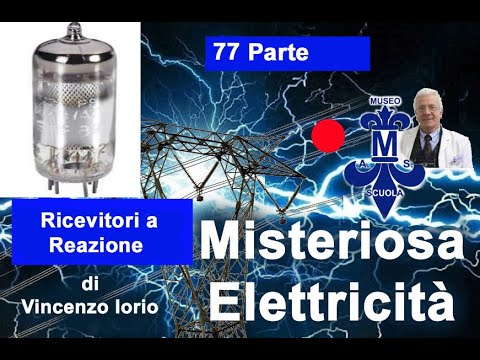 ELETTRICITA 77 parte - " Ricevitori Radio a reazione "