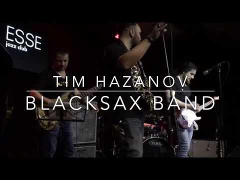 Tim Hazanov & Blacksax band "The long way" Live on jazz club