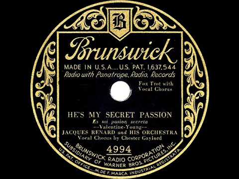1930 Jacques Renard - He's My Secret Passion (Chester Gaylord, vocal)
