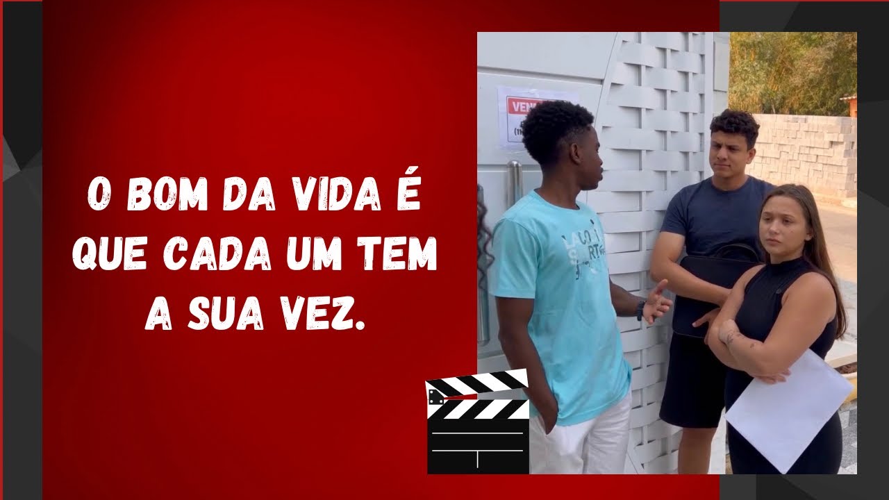 O bom da vida é que cada um tem a sua vez.