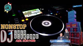 Download lagu DJ NONSTOP LULO ELEKTONE 🔰 PLAYER ABEL ELEKTON 🔰 JAGANG PILIH YANG MANA ⏸️🔥🔥 mp3