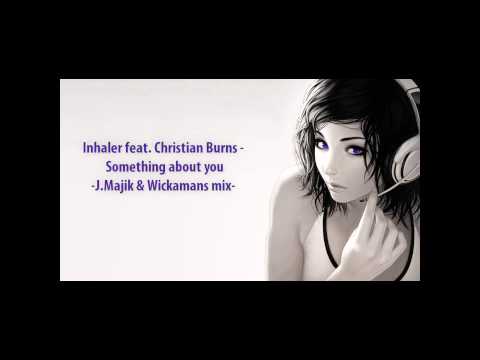 Inhaler feat. Christian Burns Something about you J.Majik and Wickamans extended mix