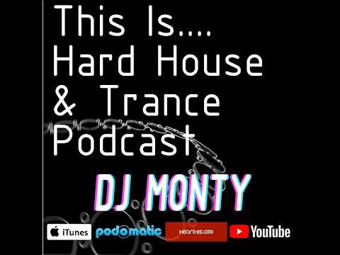 This Is... HOOJ Progessive Trance Mix | DJ Monty's Hard House & Trance Podcast Vol #05