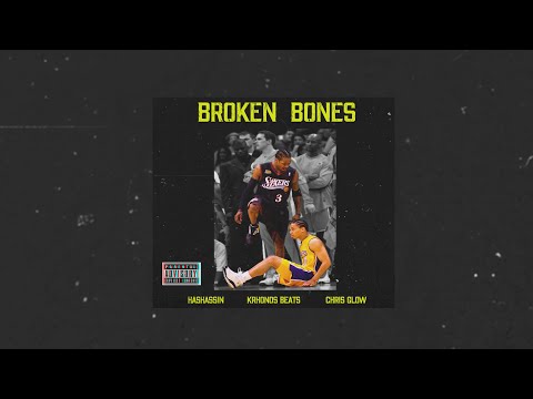 HASHASSIN X CHRIS GLOW- BROKEN BONES ( PROD. KHRONOS BEATS)
