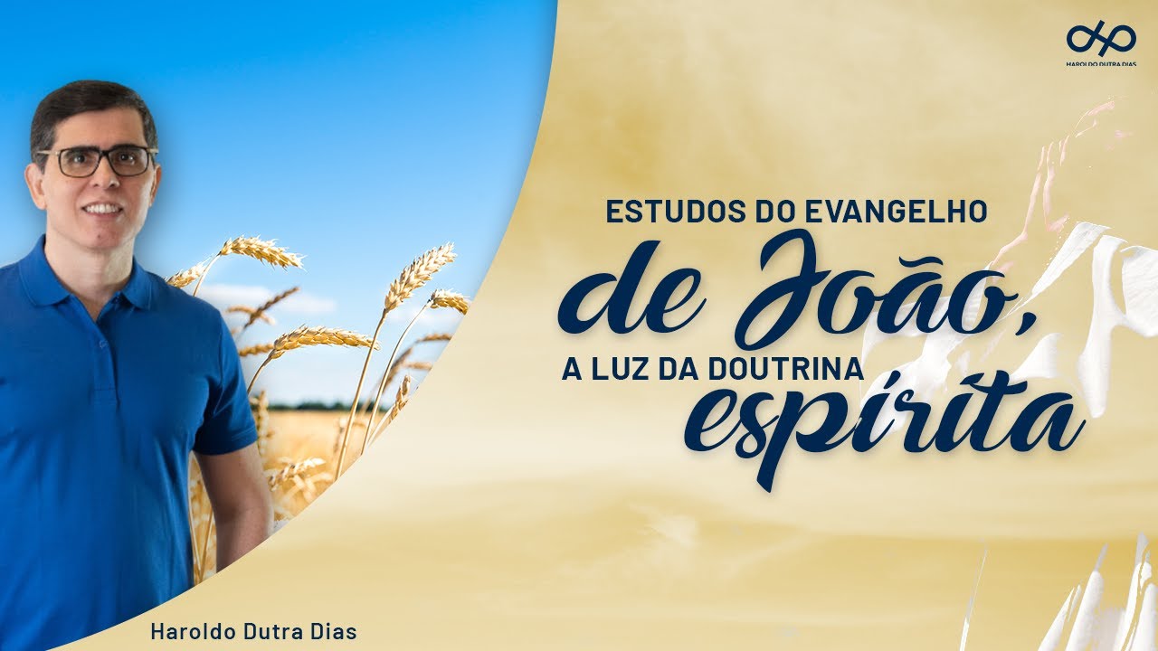 #17 - Série de Estudos do Evangelho de João à Luz da Doutrina Espírita