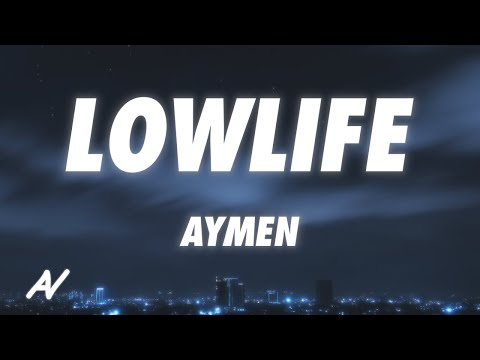 Aymen - Lowlife