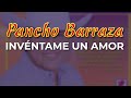 Pancho Barraza - Invéntame un Amor (Audio Oficial)