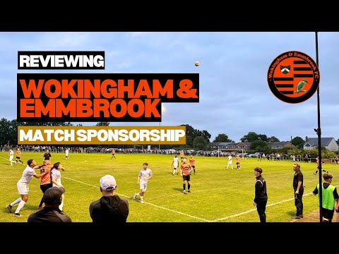 Reviewing Wokingham & Emmbrook match sponsorship 🍊⚽️